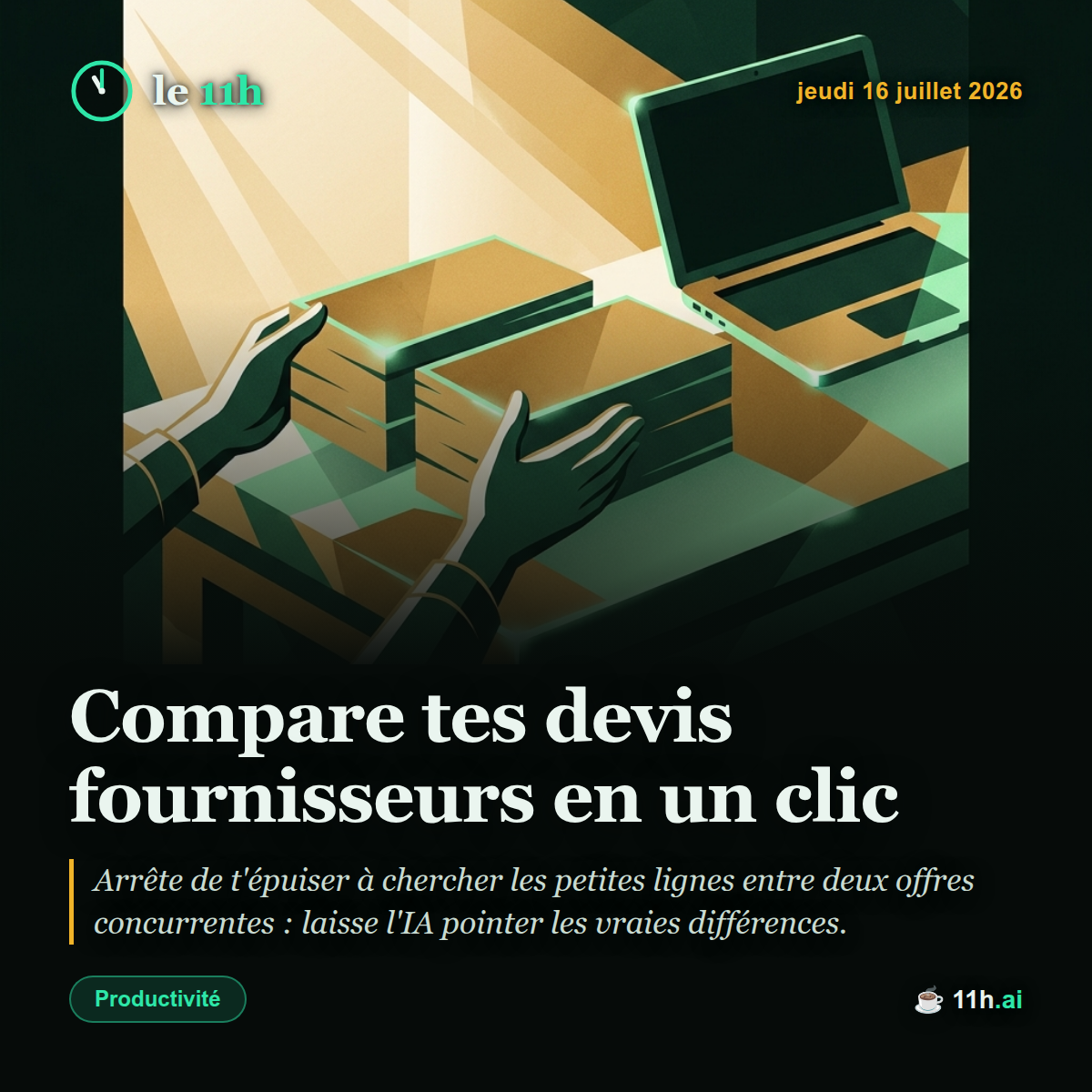 Compare tes devis fournisseurs en un clic — le 11h du jeudi 16 juillet 2026