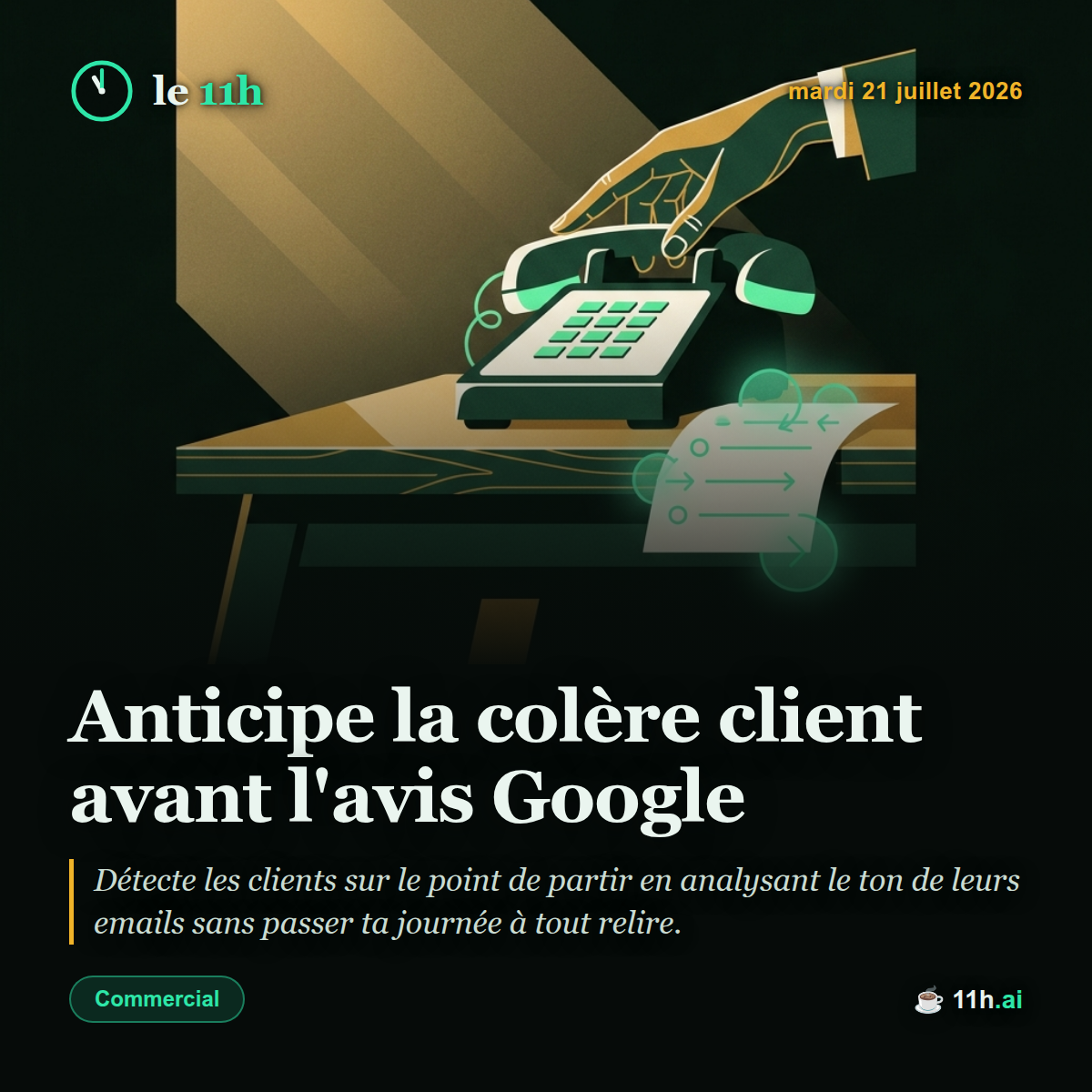 Anticipe la colère client avant l'avis Google — le 11h du mardi 21 juillet 2026