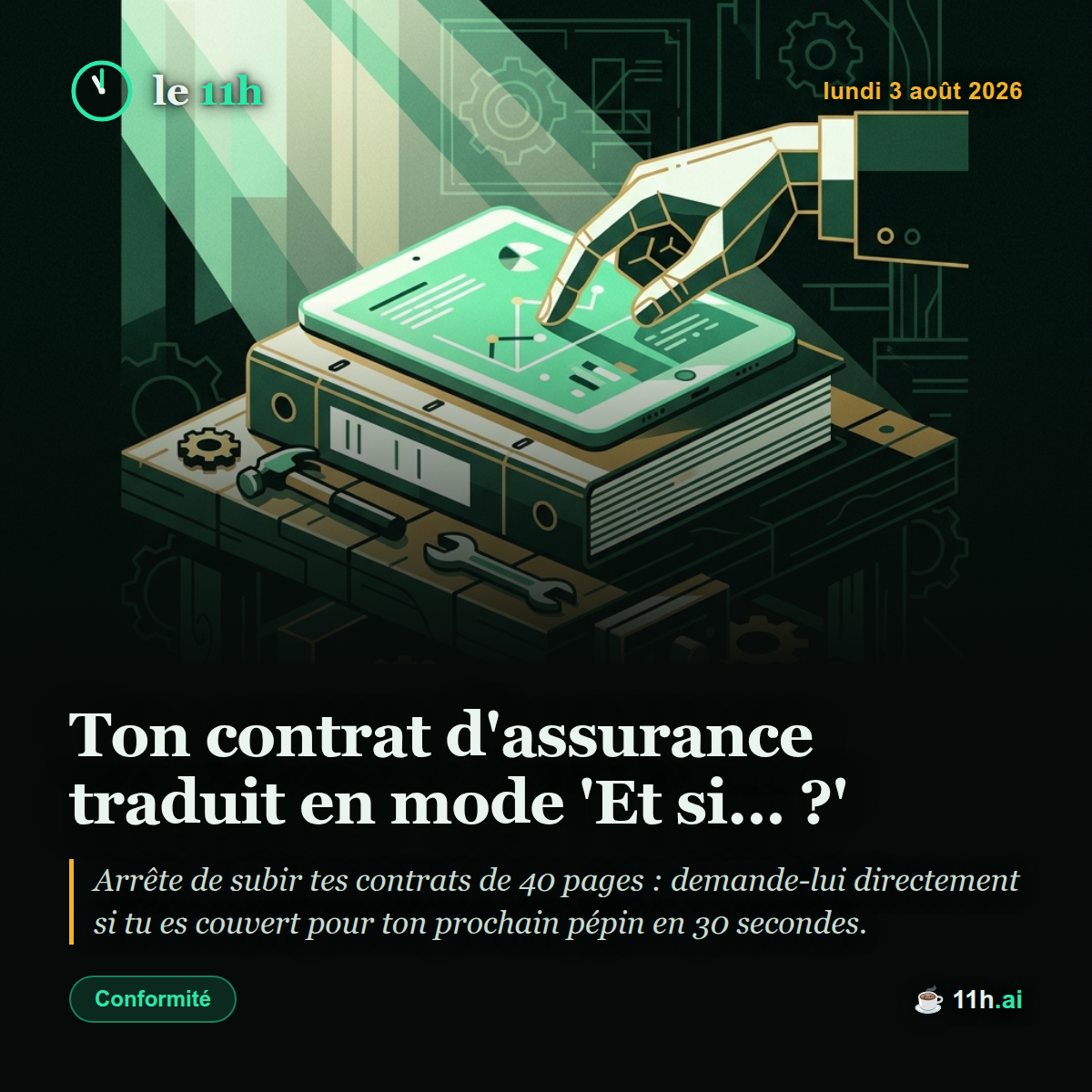 Ton contrat d'assurance traduit en mode 'Et si... ?' — le 11h du lundi 3 août 2026