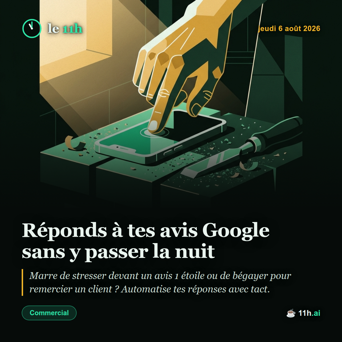 Réponds à tes avis Google sans y passer la nuit — le 11h du jeudi 6 août 2026